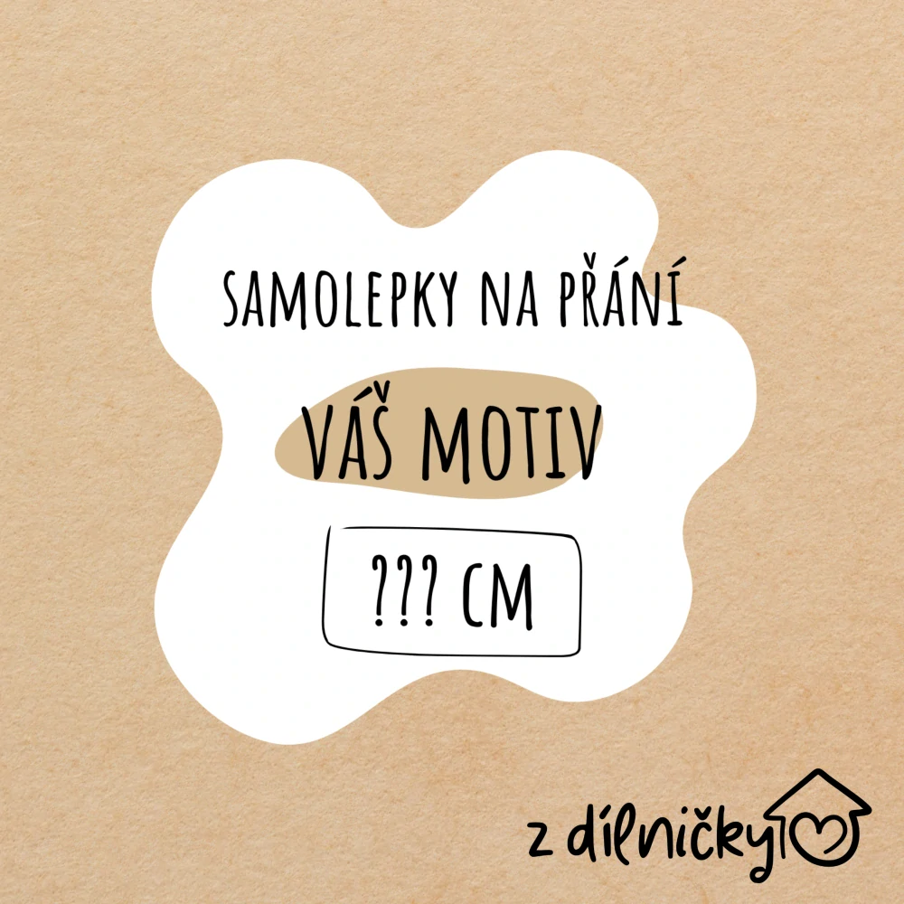 TVAR PODLE MOTIVU - vlastní rozměr