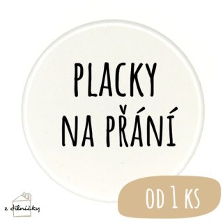 Placky na přání od 1ks