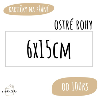 Kartičky na přání od 100ks - ostré rohy - 6x15cm