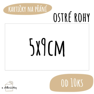 Kartičky na přání od 10ks - ostré rohy - 5x9cm