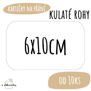 Kartičky na přání od 10ks - kulaté rohy - 6x10cm