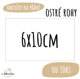 Kartičky na přání od 10ks - ostré rohy - 6x10cm