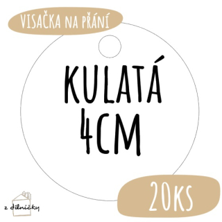 Visačky na přání - kulatá - 4cm = 20ks