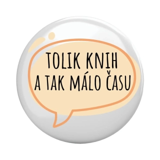 Placka - špendlík/magnet, 37mm - "tolik knih"