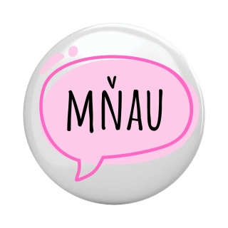Placka - špendlík/magnet, 37mm - "mňau"
