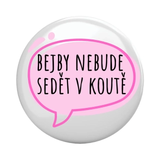 Placka - špendlík/magnet, 37mm - "bejby"