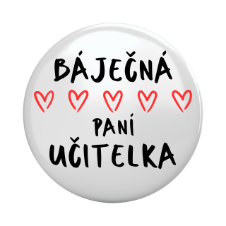 Placka - špendlík/magnet, 37mm - báječná paní učitelka