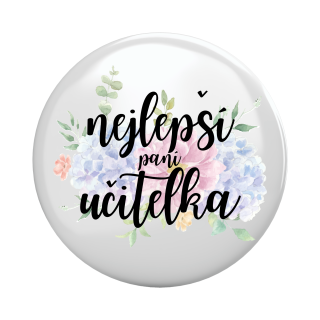 Placka - špendlík/magnet, 37mm - nejlepší paní učitelka