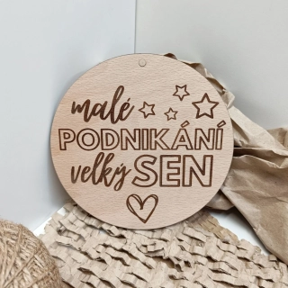 Dřevěný obrázek (omalovánky) - MALÉ PODNIKÁNÍ VELKÝ SEN, kruh 15cm