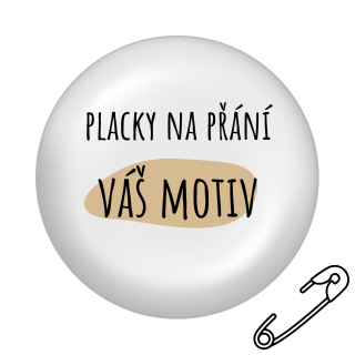 Placka na přání s vaším motivem - špendlík (37mm)